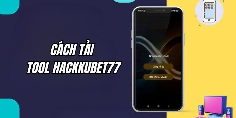 Cách cài đặt công cụ bẻ khóa chuẩn nhất tại Kubet77