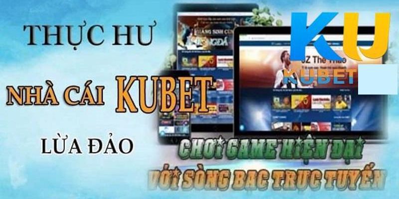 Nhà cái Kubet trong đánh giá của khách hàng