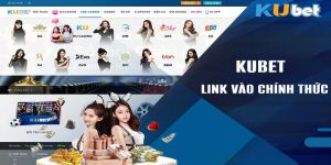 Link Vào Kubet Uy Tín Và Chất Lượng Nhất 2024 Cho Tân Thủ