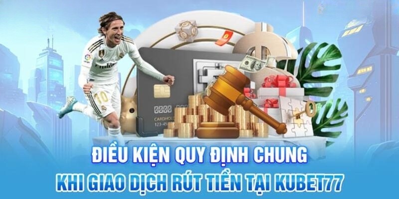 Một số lưu ý khi rút tiền Kubet77