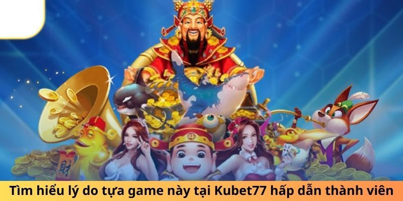 Những sảnh game hấp dẫn nhất tại nổ hũ Kubet 